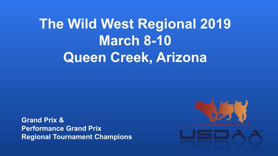 The Wild West Regional 2019 March 8-10 Queen Creek, Arizona Grand Prix & Performance Grand Prix Regional Tournament Champions